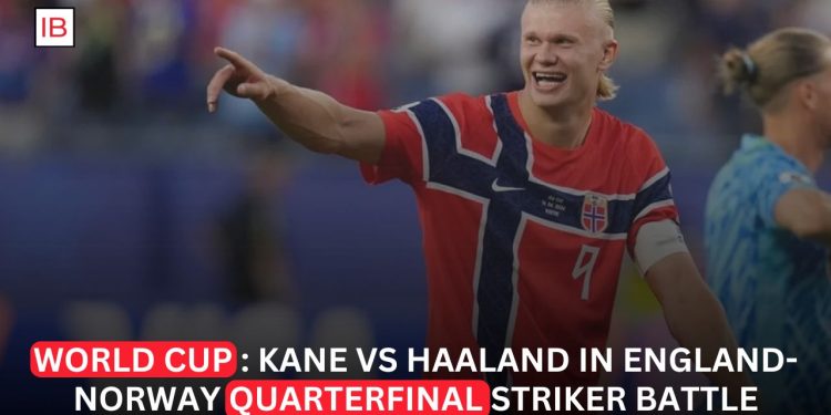 Kane vs Haaland England and Norway Prepare for World Cup Quarterfinal Striker Battle