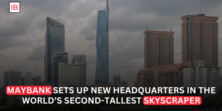 Maybank Opens New Headquarters in World's Second-Tallest Tower