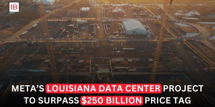 Meta's Louisiana AI Data Center Project Expected to Exceed $250 Billion Investment