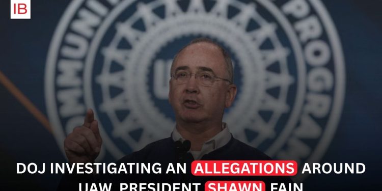 US Justice Department Investigates Allegations Against UAW President Shawn Fain