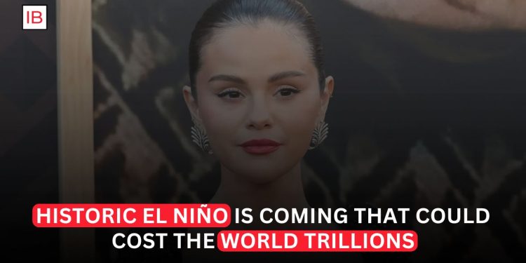 A Historic El Niño Could Cost the World Trillions