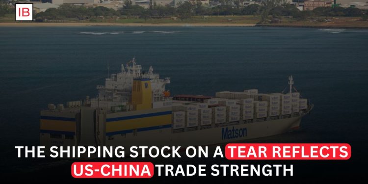 A Shipping Stock on a Tear Reflects US-China Trade Strength