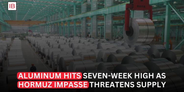 Aluminum Hits Seven-Week High as Strait of Hormuz Deadlock Threatens Supply