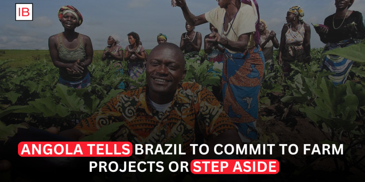 Angola Warns Brazil It May Seek New Farm Investment Partners