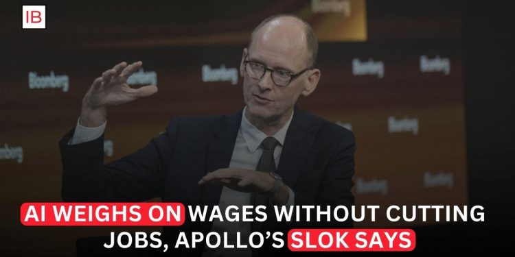 Apollo’s Slok Says AI Weighs on Pay Without Cutting Jobs Yet