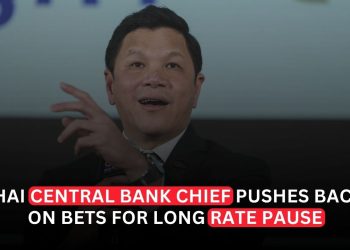 Bank of Thailand Chief Pushes Back on Bets for a Long Rate Pause