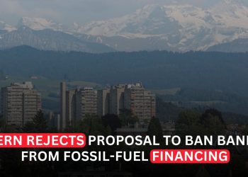 Bern Rejects Initiative to Ban Banks From Fossil-Fuel Financing