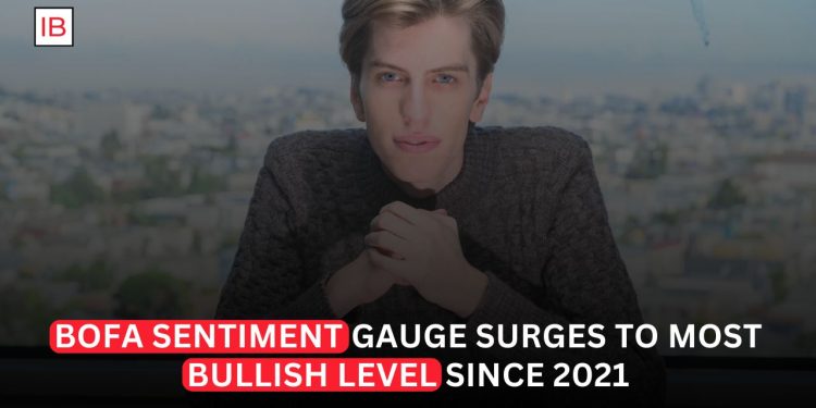 BofA Sentiment Gauge Hits Most Extreme Bullish Level Since 2021