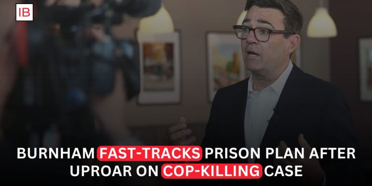 Burnham Fast-Tracks Prison Plan After Outcry Over Police Officer’s Killing