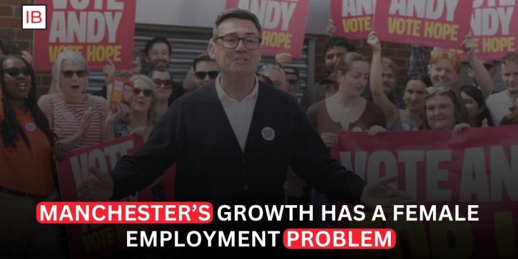 Burnham’s Manchesterism Has a Problem With Female Employment
