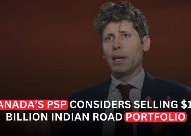 Canada’s PSP Weighs $1.5 Billion Sale of Indian Road Assets