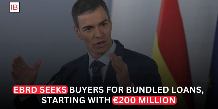EBRD Seeks Buyers for Bundled Loans, Starting With $200 Million