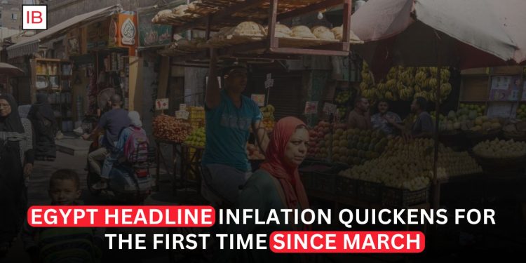 Egypt Headline Inflation Quickens for the First Time Since March