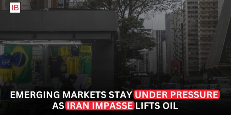 Emerging Markets Remain Under Pressure as Iran Standoff Pushes Oil Prices Higher