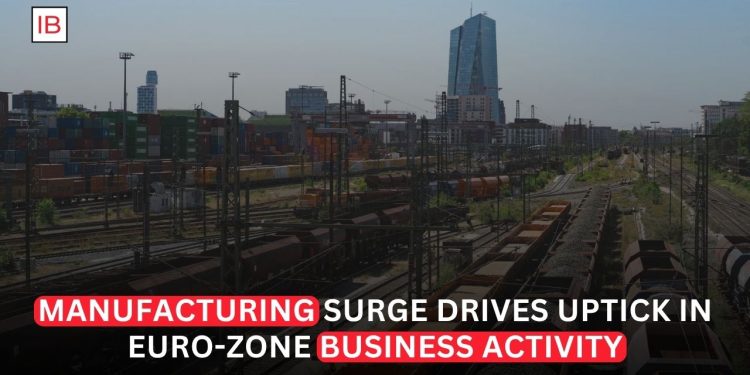 Euro-Zone Business Activity Edges Up on Manufacturing Surge