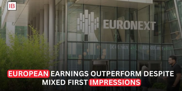 European Earnings Are Stronger Than They Appear Despite Growing Global Uncertainty