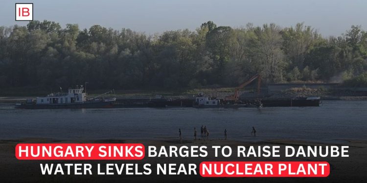 Hungary Sinks Barges to Lift Danube Near Its Nuclear Plant