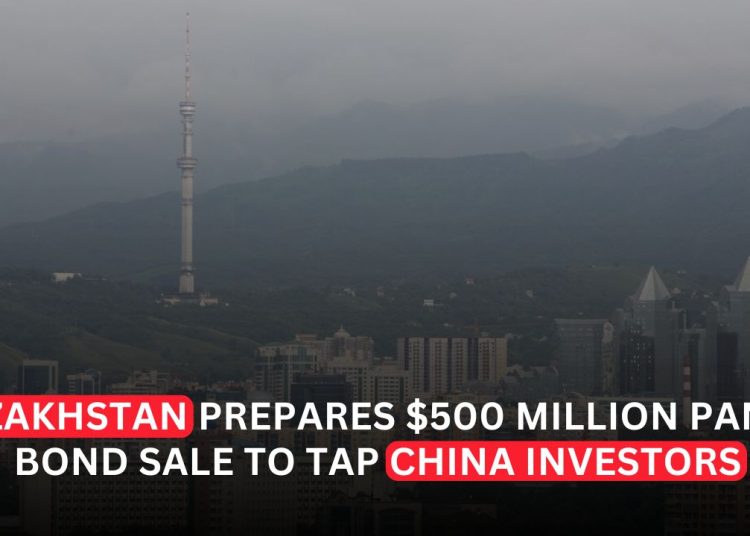 Kazakhstan Eyes Return to Panda Bond Market With Planned $500 Million Issuance