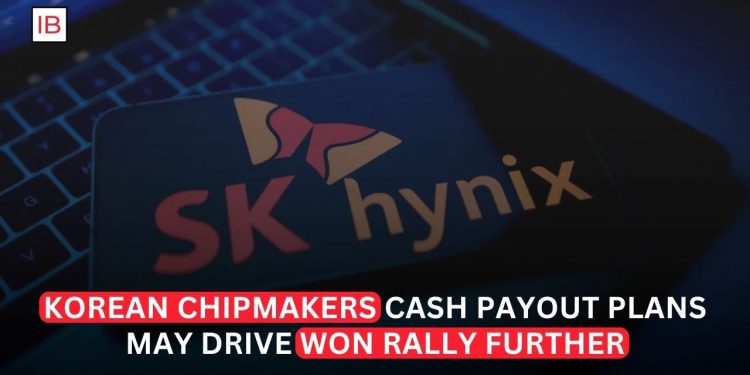 Korean Chipmakers’ Cash Payouts Could Drive the Won Rally Further