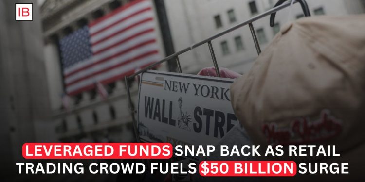 Leveraged ETFs Snap Back as ‘Casino Crowd’ Mints $50 Billion