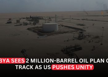 Libya Says 2 Million Barrel-a-Day Oil Production Target Remains on Track Amid Push for National Unity
