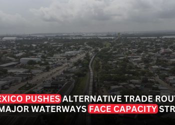 Mexico Pitches CIIT as Alternative Corridor as Global Waterways Face Growing Pressure