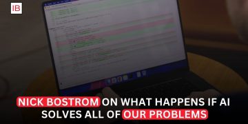 Nick Bostrom Asks What Happens If AI Solves All of Humanity’s Problems