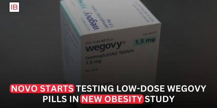 Novo Nordisk Starts Testing Lower-Dose Wegovy Pill in New Obesity Study