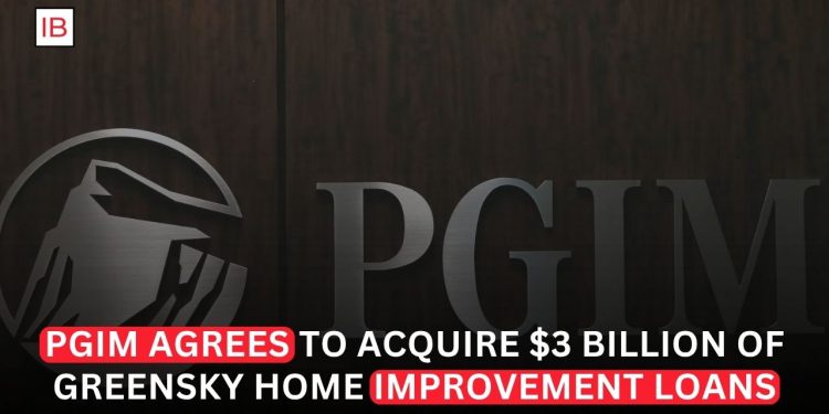 PGIM Inks Deal for $3 Billion of GreenSky Home Improvement Loans