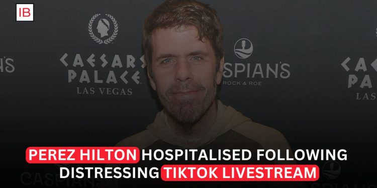 Perez Hilton Hospitalized After Livestreaming Self-Harm on TikTok