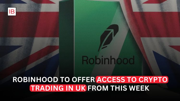 Robinhood to Offer Access to Crypto Trading in UK From This Week