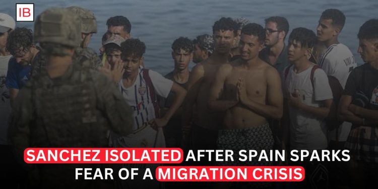 Sánchez Isolated After Spain Sparks Fear of a Migration Crisis