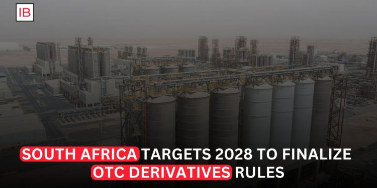 South Africa to Finalize Rules for $9.3 Trillion OTC Derivatives Market by 2028