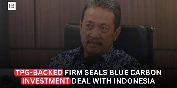 TPG-Backed Firm Signs Blue Carbon Investment Deal With Indonesia to Expand Climate Projects
