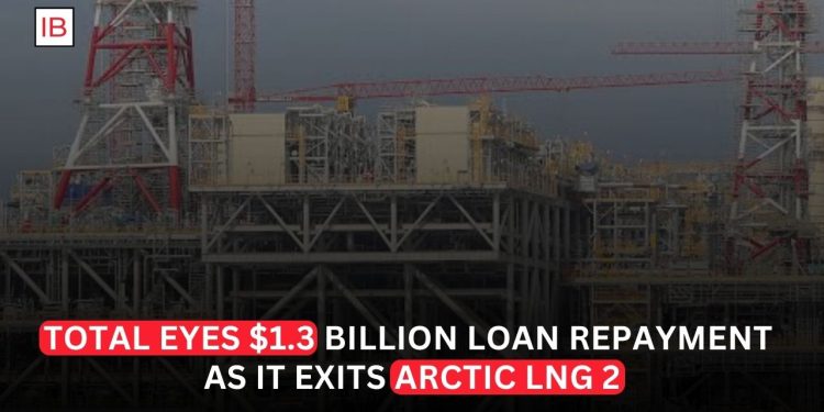 TotalEnergies Eyes $1.3 Billion Loan Repayment as It Exits Arctic LNG 2
