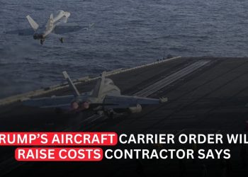Trump’s Aircraft Carrier Push Is Set to Raise Costs, Contractor Warns