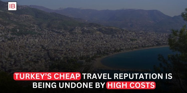 Turkey’s Cheap-Travel Reputation Is Being Undone by High Costs
