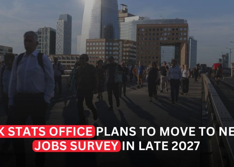 UK Statistics Office Plans 2027 Switch to New Jobs Survey as Data Quality Concerns Persist