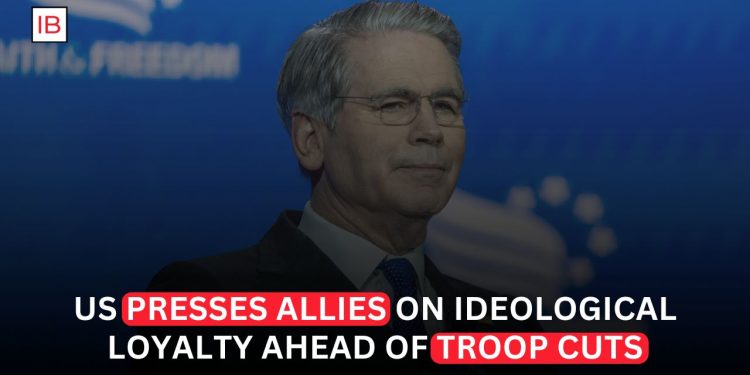 US Presses Allies on Ideological Loyalty Ahead of Troop Cuts