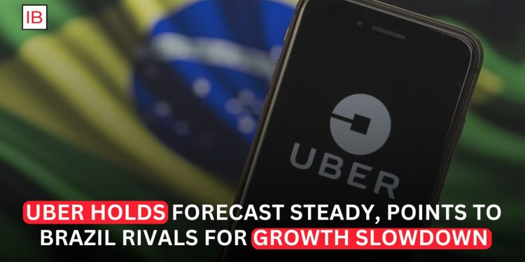 Uber Issues Cautious Outlook as Competition in Brazil Slows Ride-Hailing Growth