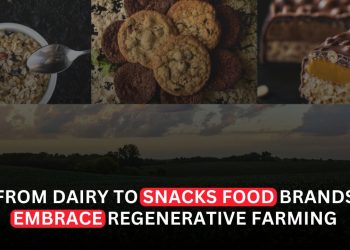 Why the ‘Regenerative Agriculture’ Label Is Appearing on More Food Products