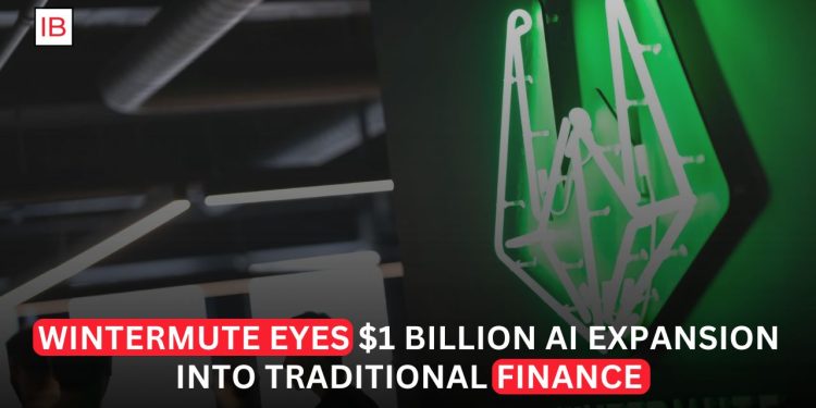 Wintermute Plans $1 Billion AI Investment to Compete on Wall Street