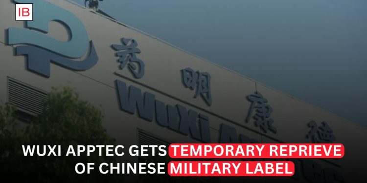WuXi AppTec Gets Temporary Reprieve of Chinese Military Label