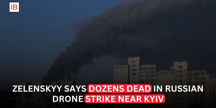 Zelenskyy Says Dozens Killed in Russian Drone Strike Near Kyiv