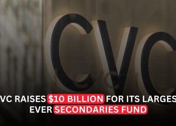 CVC Raises $10 Billion for Its Largest-Ever Secondaries Fund