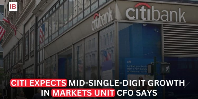 Citi Expects Mid-Single-Digit Markets Growth as Trading and Investment Banking Stay Strong