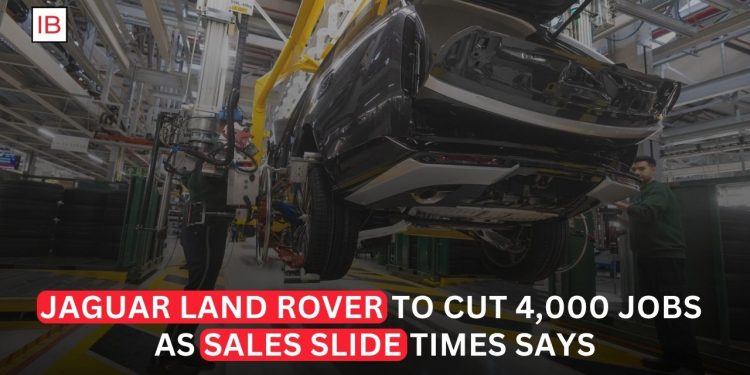 Jaguar Land Rover Plans 4,000 UK Job Cuts as Sales Slump and Tariffs Hit