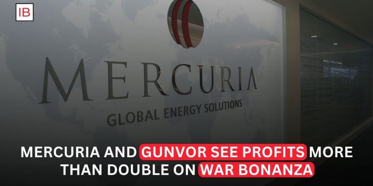 Mercuria and Gunvor Reap Huge Profits as War Sends Energy Markets Into Turmoil