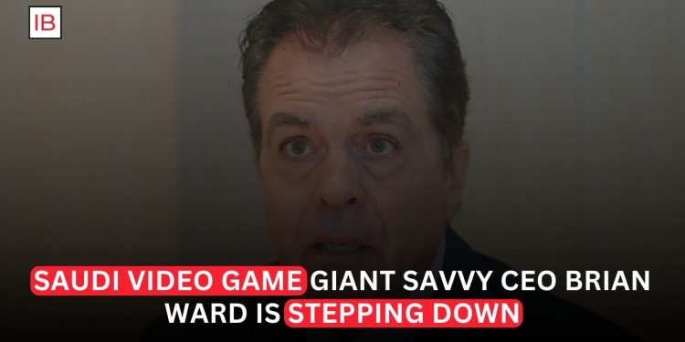 Saudi Video-Game Giant Savvy CEO Brian Ward Is Stepping Down
