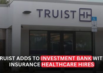 Truist Expands Investment Bank With Insurance and Healthcare Hires